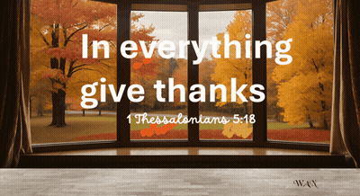 A Window With Autumn Leaves And The Words In Everything Give Thanks GIF