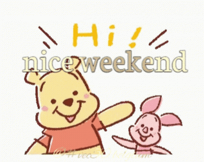 A Winnie The Pooh And Piglet Cartoon With The Words Hi Nice Weekend GIF