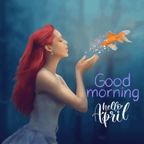 A Woman Blowing A Kiss To A Goldfish With The Words Good Morning Hello April Below Her GIF
