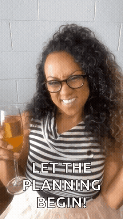 A Woman Holding A Glass Of Wine With The Words Let The Planning Begin Written Below Her GIF