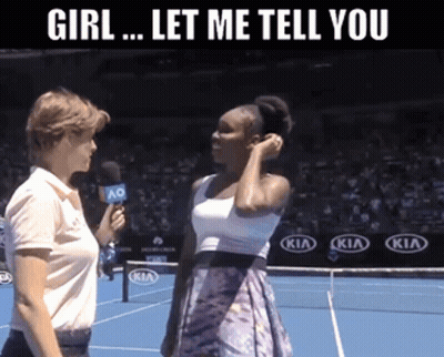 A Woman Holding A Microphone Talks To A Woman On A Tennis Court With The Words Girl Let Me Tell You Above Her GIF