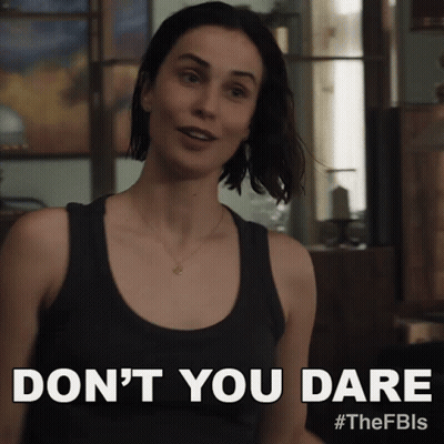 A Woman In A Black Tank Top Says Do N't You Dare #Thefbls GIF
