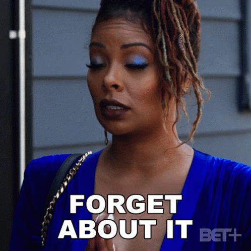 A Woman In A Blue Dress Has The Words Forget About It Written On Her Face GIF