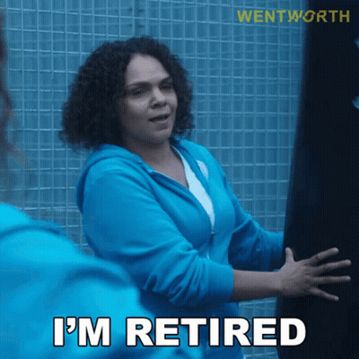A Woman In A Blue Hoodie Says " I 'M Retired " GIF