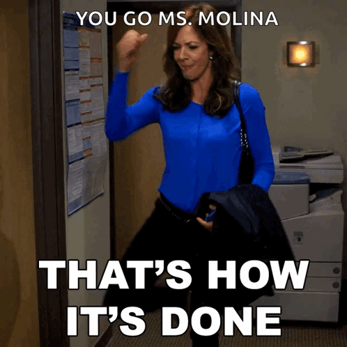 A Woman In A Blue Shirt Says " You Go Ms. Molina That 'S How It 'S Done " In White Letters GIF