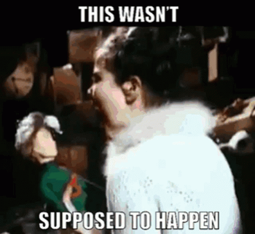 A Woman In A Fur Coat Is Screaming In Front Of A Puppet With The Caption This Wasn 'T Supposed To Happen GIF