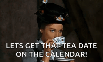 A Woman In A Hat Is Drinking A Cup Of Tea And Says `` Lets Get That Tea Date On The Calendar ! '' GIF
