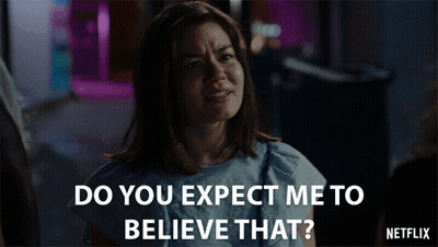 A Woman In A Hospital Gown Says Do You Expect Me To Believe That Netflix GIF