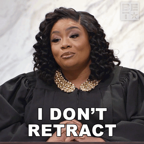 A Woman In A Judge 'S Gown Says " I Don 'T Retract " GIF