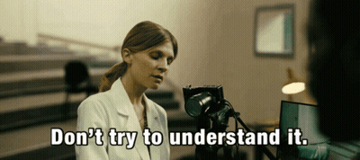 A Woman In A Lab Coat Says " Don T Try To Understand It " GIF