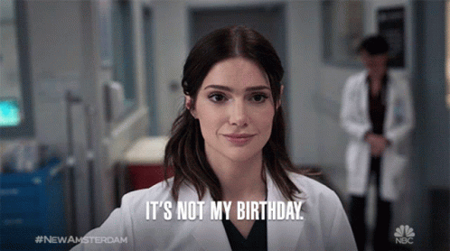 A Woman In A Lab Coat Says It 'S Not Her Birthday GIF
