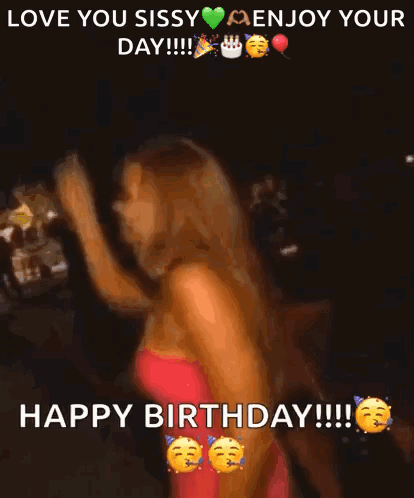 A Woman In A Pink Dress Is Dancing With The Words Love You Sissy Enjoy Your Day !!! Happy Birthday !!! GIF