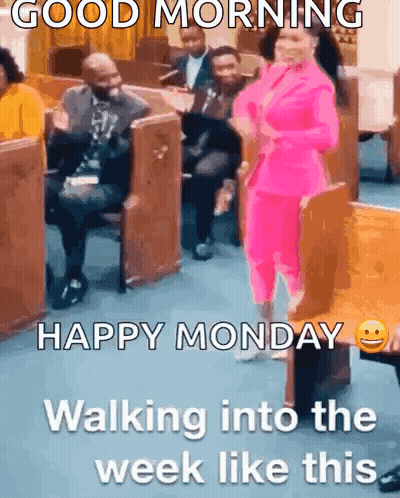 A Woman In A Pink Suit Is Walking Into A Church With A Caption That Says Good Morning Happy Monday Walking Into The Week GIF