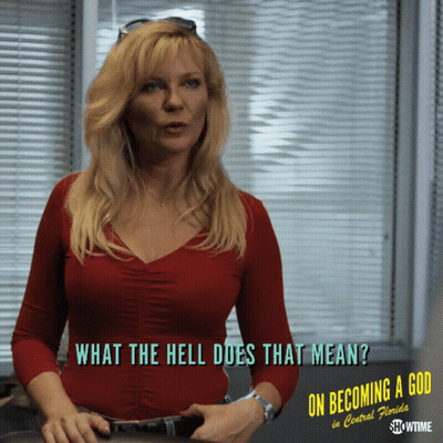 A Woman In A Red Shirt Says What The Hell Does That Mean On Becoming A God In Central Florida GIF