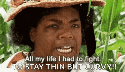 A Woman In A Straw Hat Is Saying `` All My Life I Had To Fight . To Stay Thin But Curvy ! '' GIF