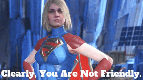 A Woman In A Superhero Costume With The Words Clearly You Are Not Friendly GIF