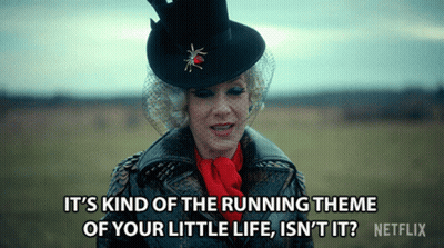 A Woman In A Top Hat Says It 'S Kind Of The Running Theme Of Your Little Life GIF
