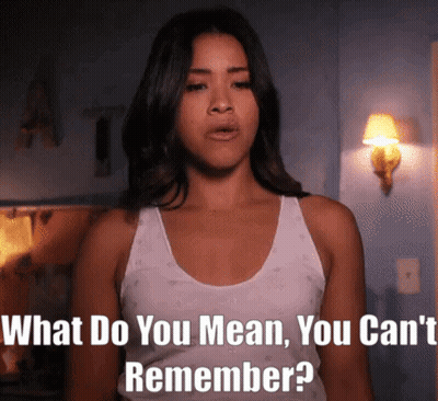A Woman In A White Tank Top Says What Do You Mean You Can T Remember GIF