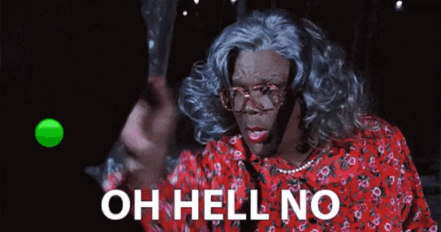 A Woman In A Wig And Glasses Is Saying " Oh Hell No " GIF