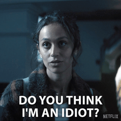 A Woman Is Asking Do You Think I 'M An Idiot GIF