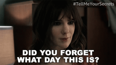 A Woman Is Asking If She Forgot What Day This Is GIF