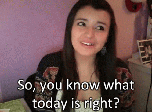 A Woman Is Asking If She Knows What Today Is Right GIF
