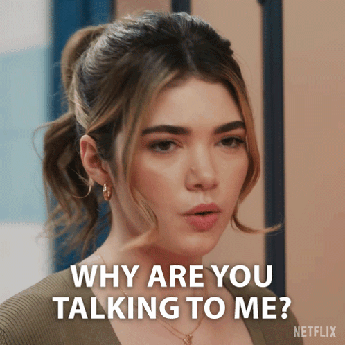 A Woman Is Asking Why Are You Talking To Me On Netflix GIF