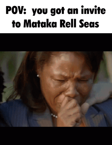 A Woman Is Crying With The Words Pov You Got An Invite To Mataka Rell Seas Below Her GIF