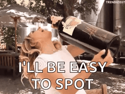 A Woman Is Drinking From A Bottle Of Plum Wine And Says I 'Ll Be Easy To Spot GIF
