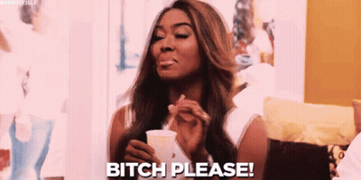 A Woman Is Holding A Cup In Her Hand And Says Bitch Please GIF