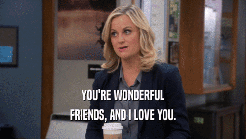 A Woman Is Holding A Cup Of Coffee And Says You 'Re Wonderful Friends And I Love You GIF