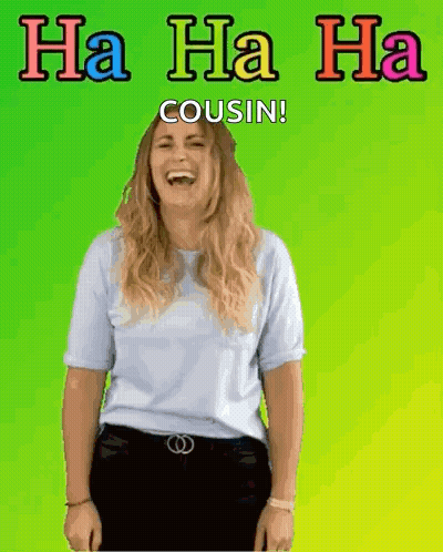 A Woman Is Laughing With The Words Ha Ha Ha Cousin GIF