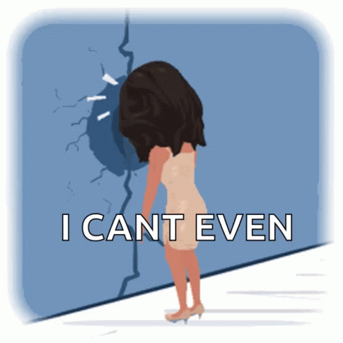 A Woman Is Leaning Against A Wall With The Words " I Cant Even " Written Below Her GIF