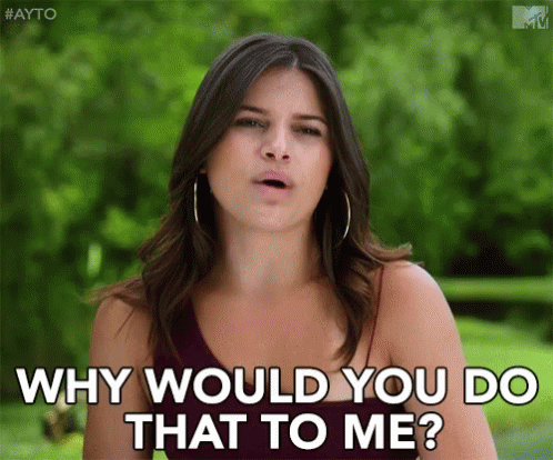 A Woman Is Making A Funny Face And Asking Why Would You Do That To Me ? GIF