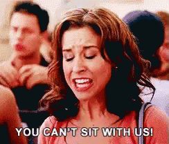 A Woman Is Making A Funny Face And Says You Can 'T Sit With Us . GIF