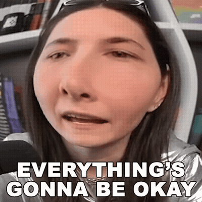 A Woman Is Making A Funny Face With The Words Everything 'S Gonna Be Okay On Her Face . GIF
