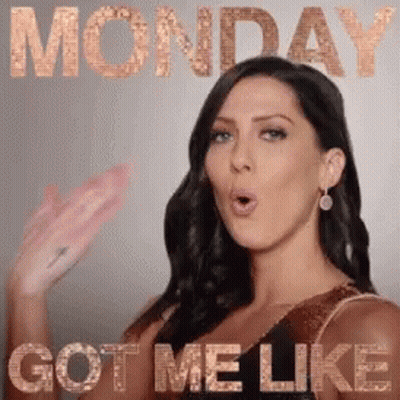 A Woman Is Making A Funny Face With The Words Monday Got Me Like Behind Her GIF