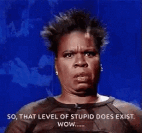 A Woman Is Making A Funny Face With The Words So That Level Of Stupid Does Exist Wow GIF