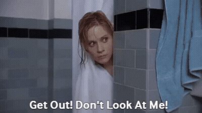 A Woman Is Peeking Out From Behind A Shower Curtain And Says `` Get Out ! Do N't Look At Me ! '' GIF