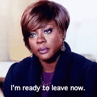 A Woman Is Saying `` I 'M Ready To Leave Now '' . GIF