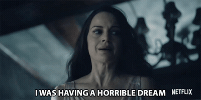 A Woman Is Saying I Was Having A Horrible Dream On Netflix GIF