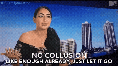 A Woman Is Saying No Collusion Like Enough Already Just Let It Go GIF