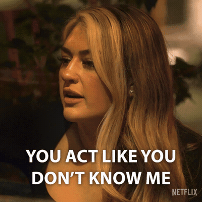 A Woman Is Saying You Act Like You Don 'T Know Me GIF