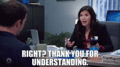 A Woman Is Sitting At A Desk Talking To A Man And Saying `` Right ? Thank You For Understanding '' . GIF