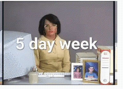 A Woman Is Sitting At A Desk With The Words 5 Day Week Behind Her GIF