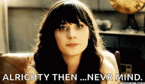 A Woman Is Sitting In A Chair With A Caption That Says Alright Then Never Mind GIF