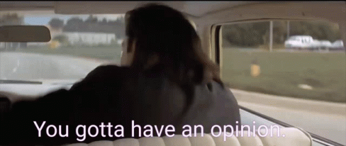 A Woman Is Sitting In The Back Seat Of A Car And Says You Gotta Have An Opinion . GIF