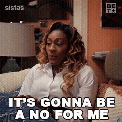 A Woman Is Sitting On A Couch And Saying It 'S Gonna Be A No For Me . GIF