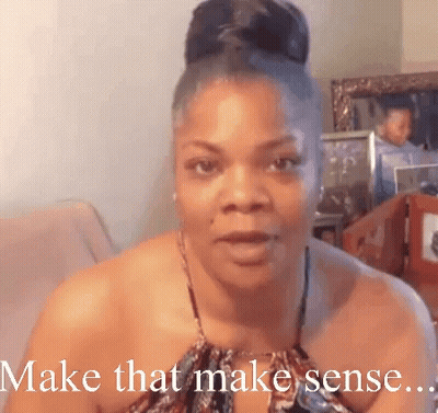 A Woman Is Sitting On A Couch With The Words Make That Make Sense Written Below Her GIF