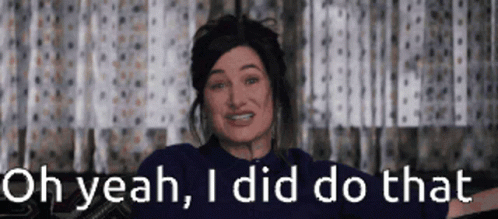 A Woman Is Sitting On A Couch With The Words `` Oh Yeah , I Did Do That '' . GIF